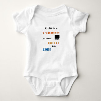 Body Para Bebê Dad is a progammer, he turns coffee into code