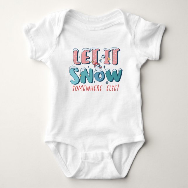 Body Para Bebê Deixe-A Neve Em Outro Lugar (Frente)