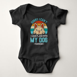 Body Para Bebê Desculpe, não posso ter planos com meu cachorro