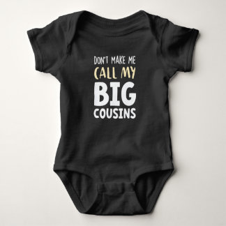 Body Para Bebê Don't Make Me Call My Big Cousins!,Cute gift Baby