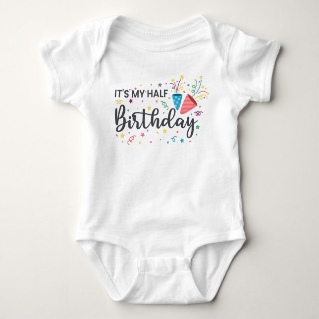 Body Para Bebê É a minha metade de aniversário (Frente)