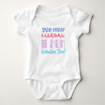 É Ilegal Apenas Se a Mamãe Te Pegar Baby Bodysuit