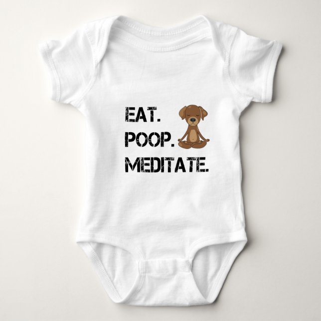 Body Para Bebê Eat.Poop. Meditate (Frente)