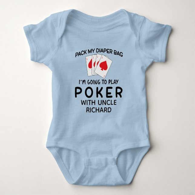 Body Para Bebê Embale Minhas Fraldas Estou Indo Jogar Poker Com o (Frente)