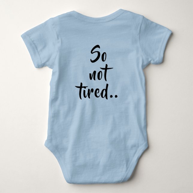 Body Para Bebê Então, Bebê Não Cansado (Verso)