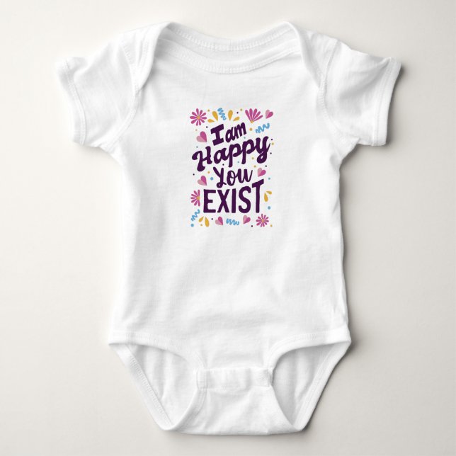Body Para Bebê Estou feliz que você exista (Frente)