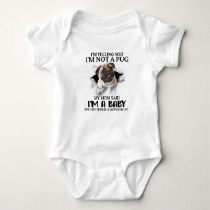 Body Para Bebê Estou te dizendo que não sou um Pug. Sou um Bebê P
