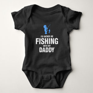 Body Para Bebê Eu preferencialmente estaria pescando com meu pai