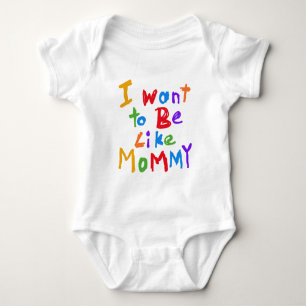 Body Para Bebê Eu quero ser como mamães
