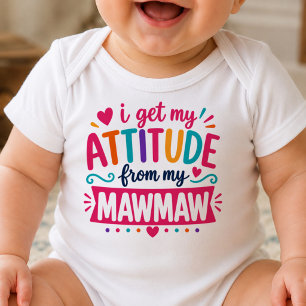 Body Para Bebê Eu Recebo Minha Atitude Da Minha MawMaw Bodysuit