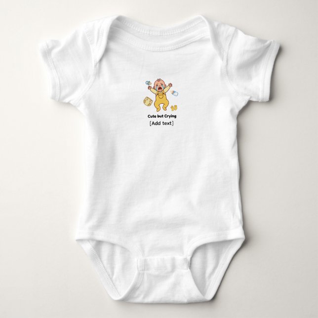 Body Para Bebê Fofo mas Chorão - Bebê Engraçado e Relacionável (Frente)