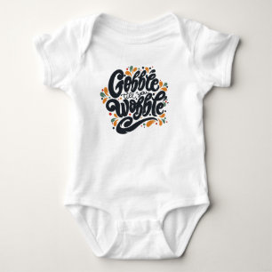 Body Para Bebê Gobble Till You Wobble