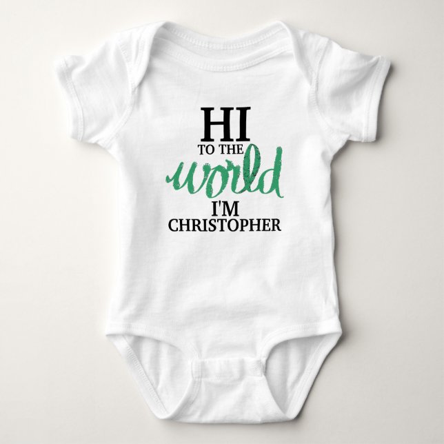 Body Para Bebê Green Hi To The World Baby NAME (Frente)