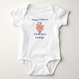 Body Para Bebê Happy father's day - i love you daddy - bear