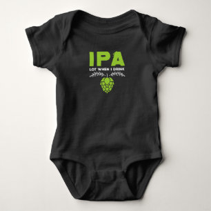 Body Para Bebê Lote IPA quando eu bebo cerveja engraçada