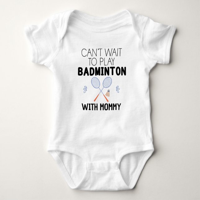 Body Para Bebê Mal posso esperar para jogar Badminton com Mamães (Frente)
