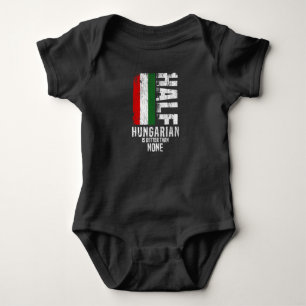 Body Para Bebê Metade Do Húngaro É Melhor Do Que Nenhum Húngaro E