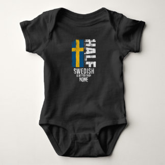 Body Para Bebê Metade Do Sueco É Melhor Do Que Nenhum Fla Sueco E
