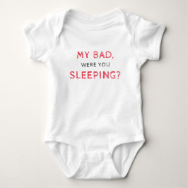 Body Para Bebê Meu Mau Era Você Dormindo