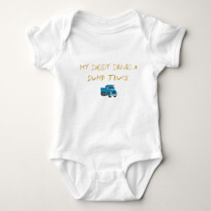 Body Para Bebê Meu pai conduz um camião basculante