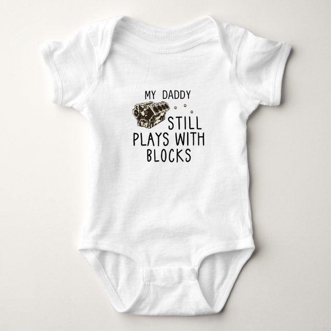 Body Para Bebê Meu Papai Ainda Brinca com Blocos de Motor Engraça (Frente)