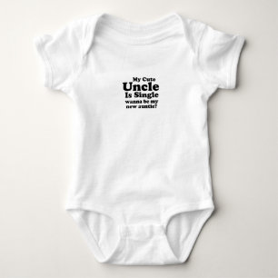 Body Para Bebê Meu Tio É Solteiro Quer Ser Minha Tia Nova?