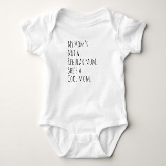 Body Para Bebê Minha Mãe Não é uma Mãe Comum, Ela é uma Mãe Legal