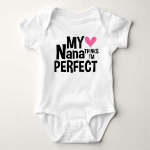 Body Para Bebê Minha Nana pensa que eu sou perfeito