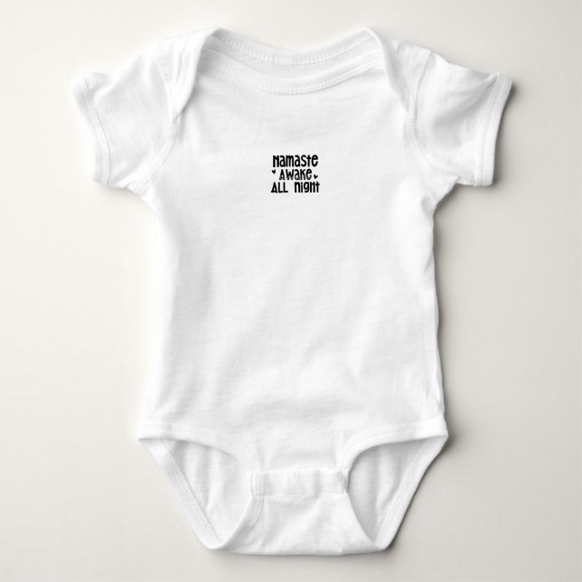 Body Para Bebê Namaste - Awake all night" (Frente)