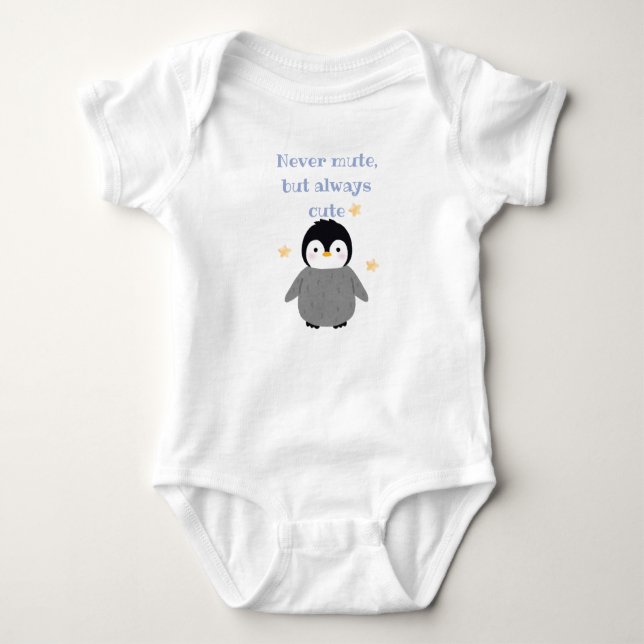 Body Para Bebê Never mute but always cute- Pinguin  (Frente)