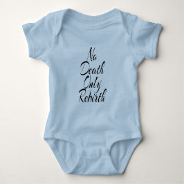 Body Para Bebê No Death Only Rebirth BABY JERSEY BODYSUIT
