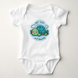 Body Para Bebê Not Slow Just Peaceful Turtle