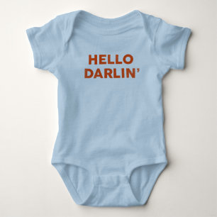 Body Para Bebê "Olá, Darlin" Engraçada e doce bebê e criança