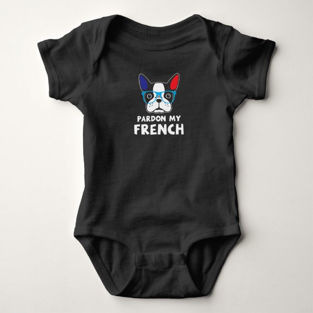 Body Para Bebê Perdoe Meu Bulldog Francês Engraçado (Frente)