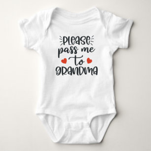 Body Para Bebê Por Favor, Passe-Me Para A Avó.