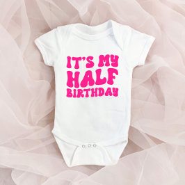 Body Para Bebê Retro Rosa É Meu Meio Aniversário, 6 Meses