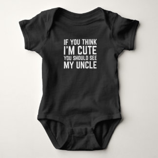 Body Para Bebê Se Você Acha Me Cute Você Deveria Ver Meu Tio