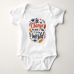 Body Para Bebê Seja a Mudança que Você Deseja para o Mundo
