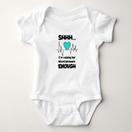 Body Para Bebê “Shhh… I’m Raising Her Blood Pressure Enough” Baby