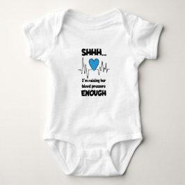 Body Para Bebê “Shhh… I’m Raising Her Blood Pressure Enough” Baby