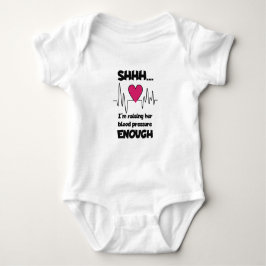 Body Para Bebê “Shhh… I’m Raising Her Blood Pressure Enough” Baby