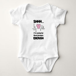 Body Para Bebê “Shhh… I’m Raising Her Blood Pressure Enough” Baby