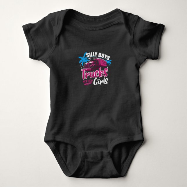 Body Para Bebê Silly Boys Trucks Are For Girls - Trucker Girl (Frente)