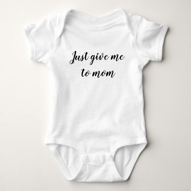 Body Para Bebê Só me dê a mãe (Frente)