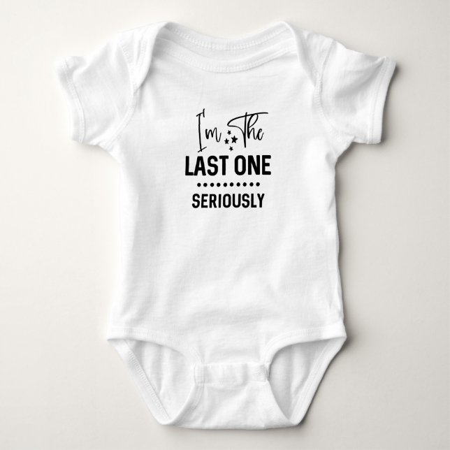 Body Para Bebê Sou o último bebê muito engraçado dizendo (Frente)