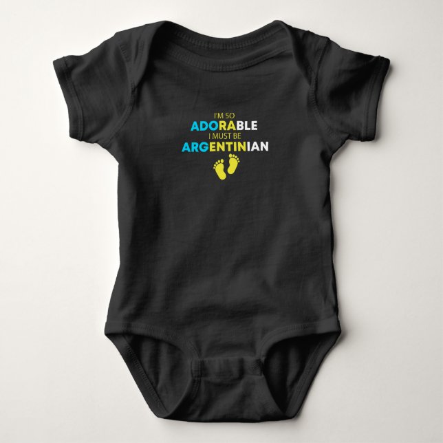 Body Para Bebê Sou tão adorável que devo ser argentino Engraçado  (Frente)