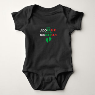 Body Para Bebê Sou tão adorável que devo ser búlgaro Engraçado Bu