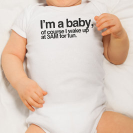 Body Para Bebê Sou um bebê, é claro que acordar às 3h da manhã po