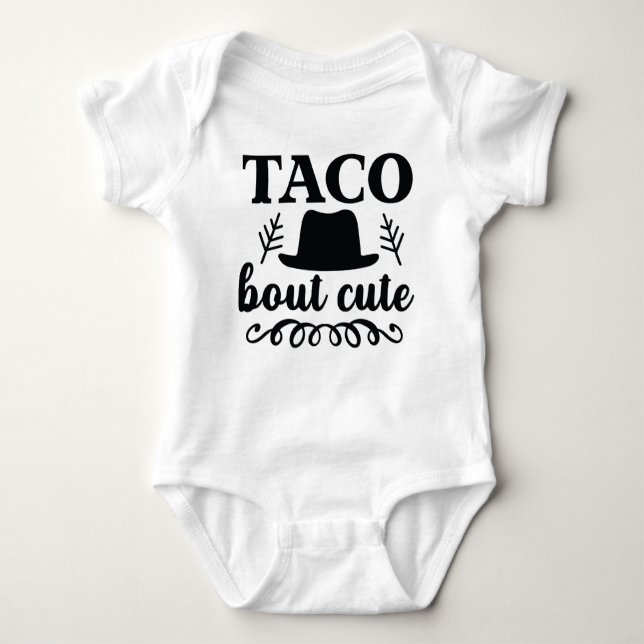 Body Para Bebê "taco bout fofo", roupa de bebê engraçada (Frente)