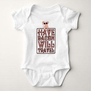 Body Para Bebê Tenha o bacon viajará